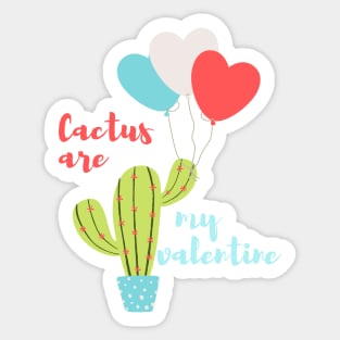 Cactus are my valentine Sticker